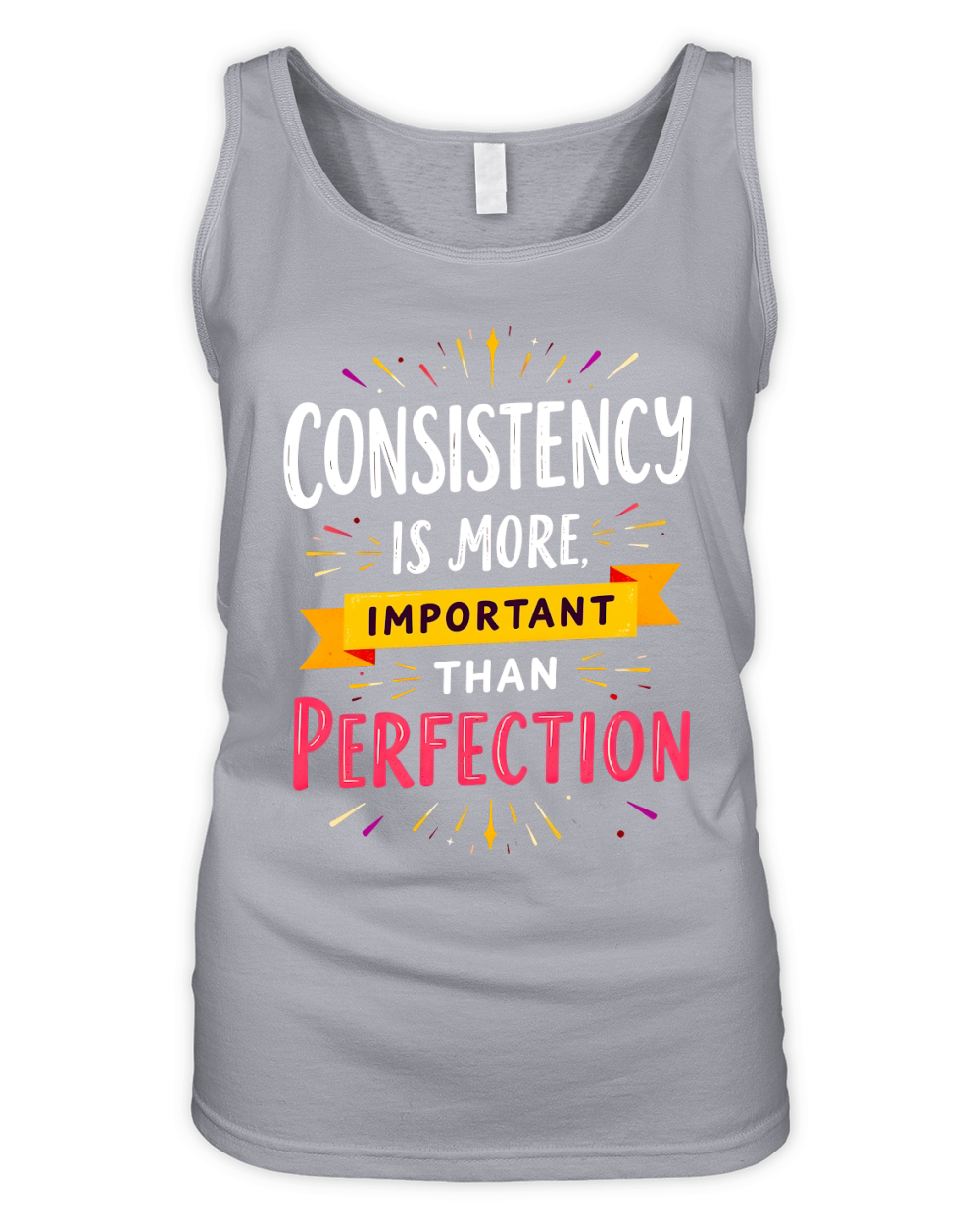 Consistency is more important than perfection Organic Women's Tank Top
