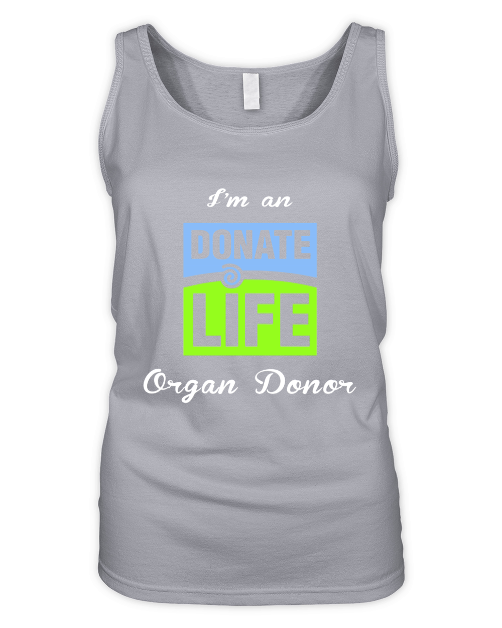 I am an donate life organ donor Organic Women's Tank Top