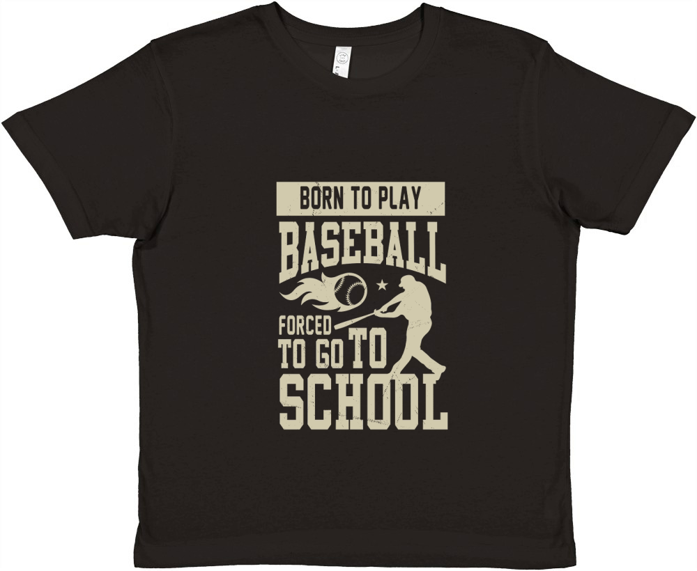 Born to play baseball forced to go to school Premium Kids Crewneck T-shirt