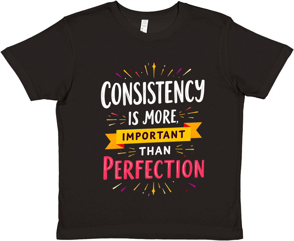 Consistency is more important than perfection Premium Kids Crewneck T-shirt