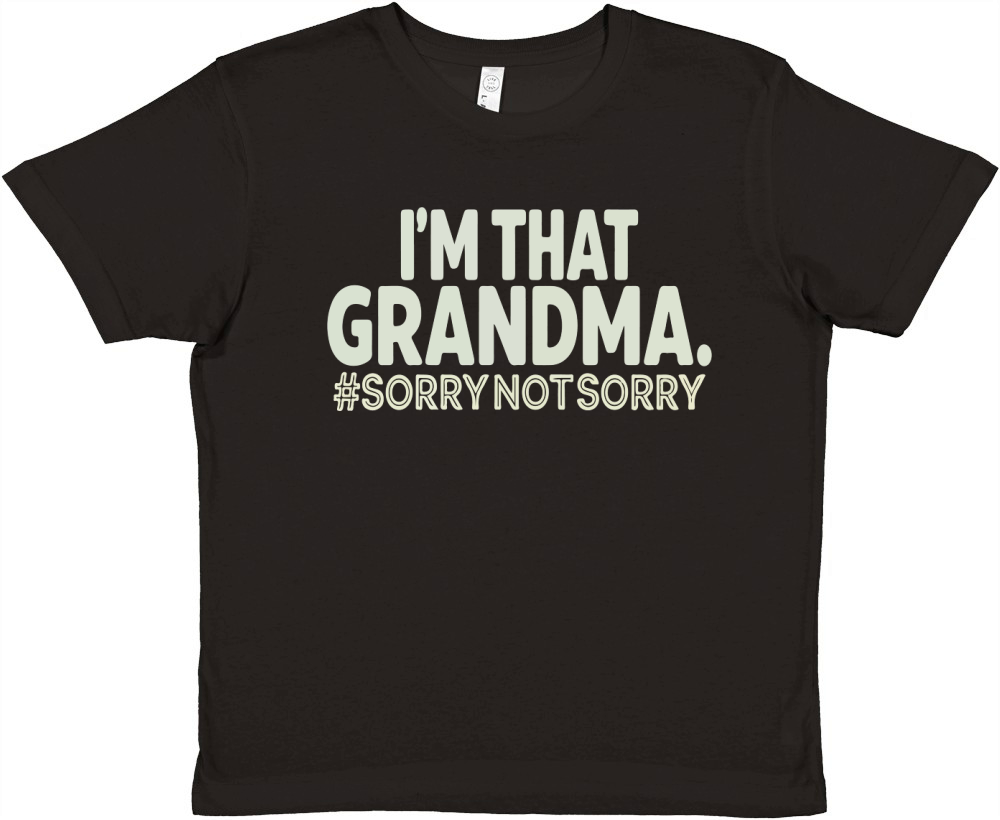 Im that grandma #sorrynotsorry Premium Kids Crewneck T-shirt