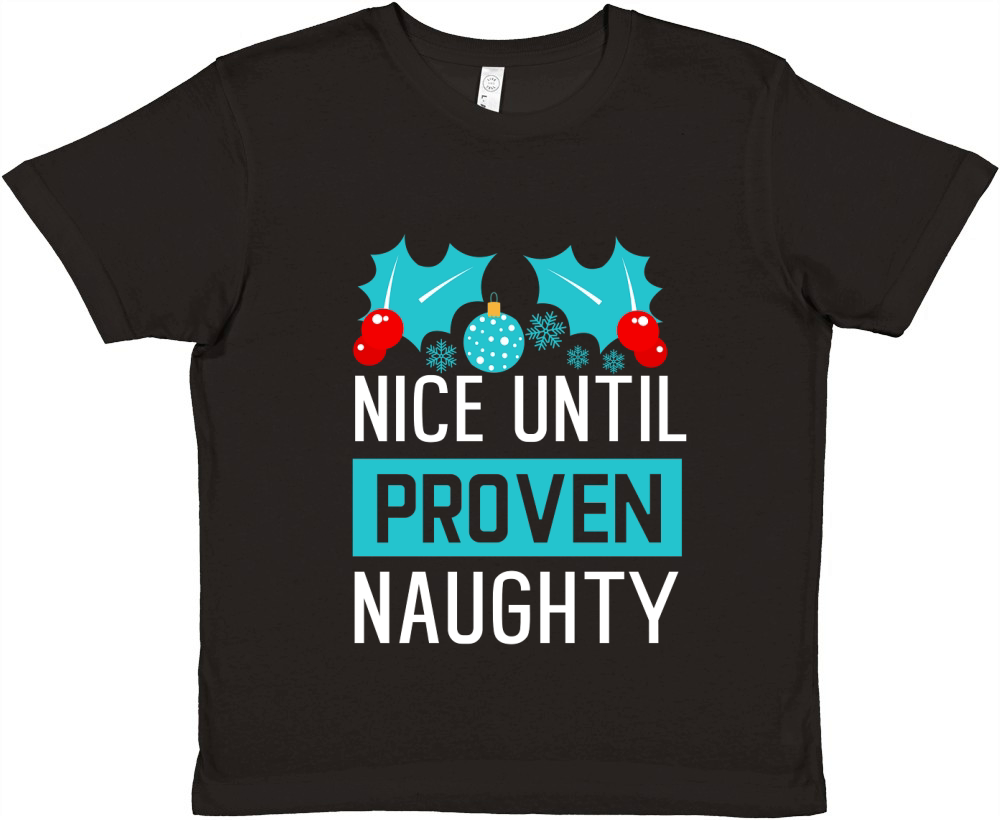 Nice Until Proven Naughty 2 Premium Kids Crewneck T-shirt