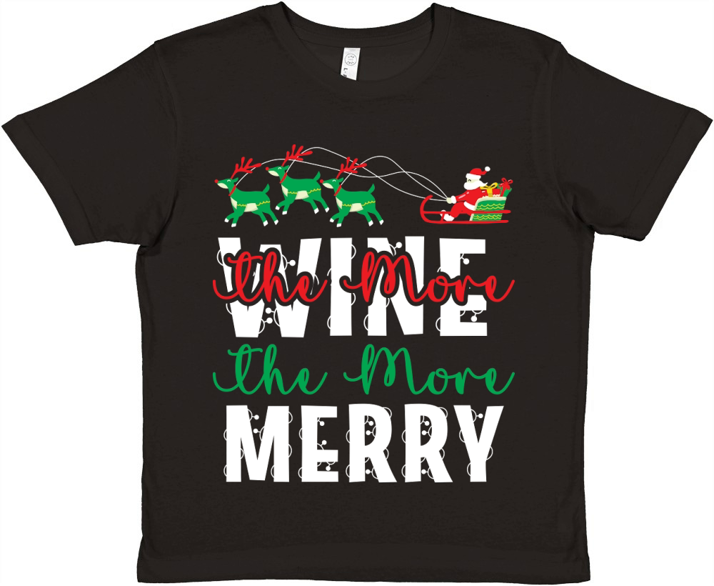 The More Wine the More Merry 15 Premium Kids Crewneck T-shirt