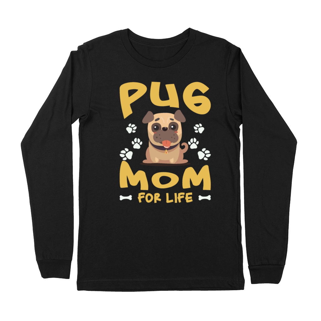 Pug Mom For Life Premium Long Sleeve