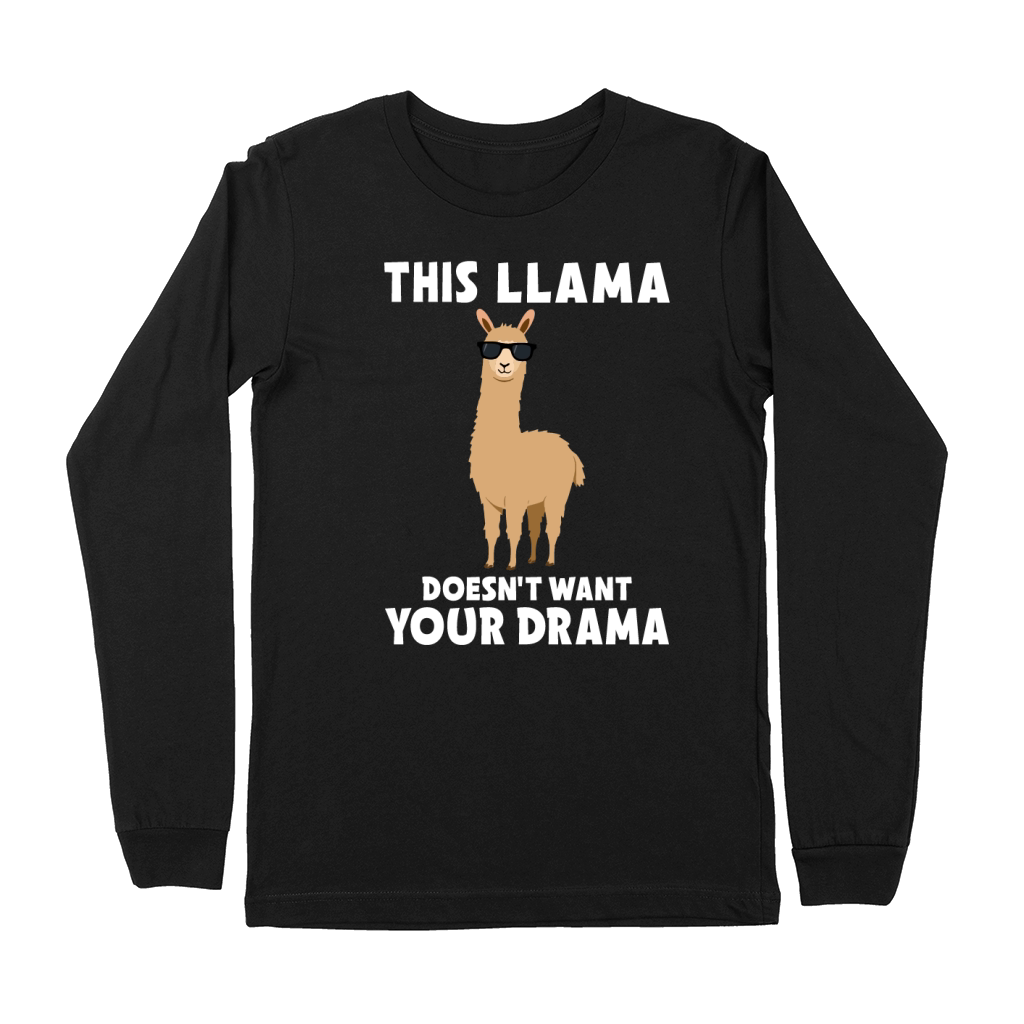 This llama doesnt want your drama Premium Long Sleeve