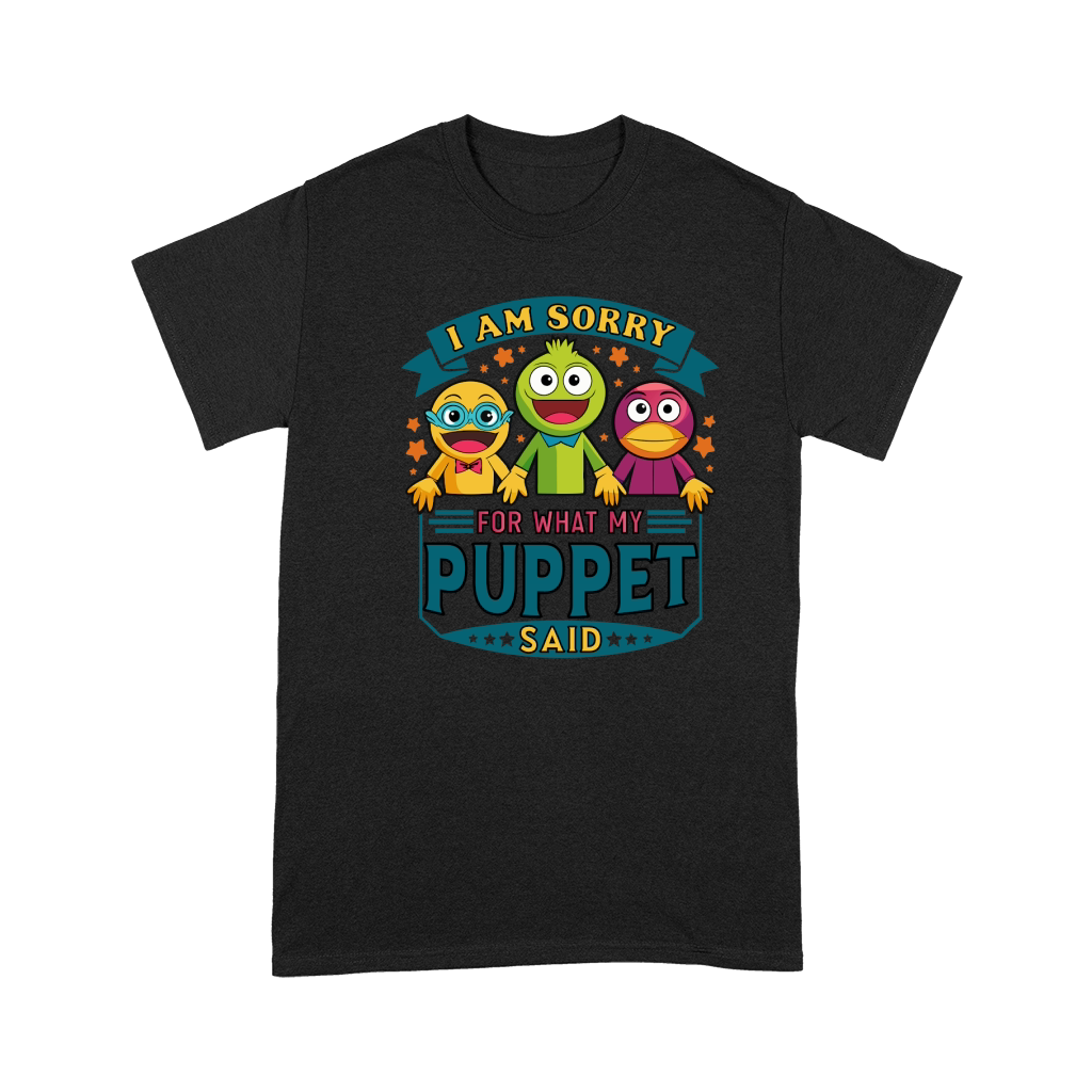 i am sorry for what my puppet said 03 Premium T-shirt