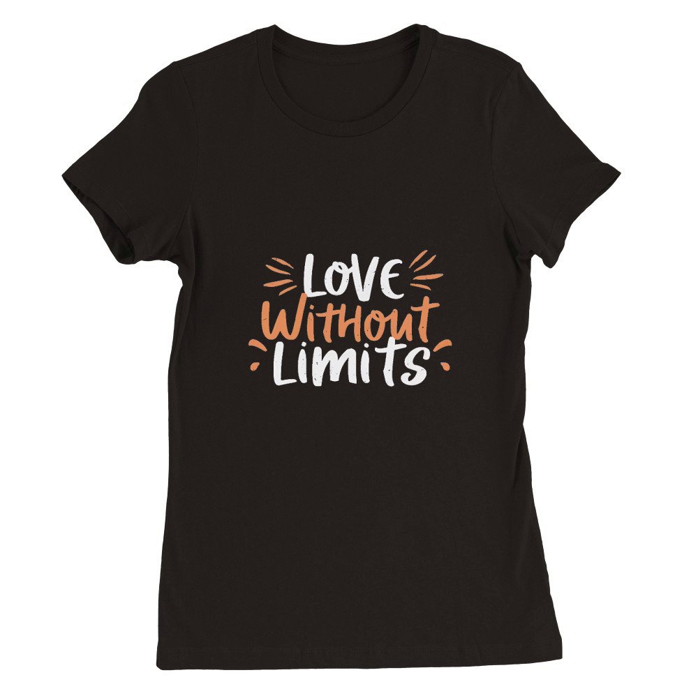 Love without limits Premium Womens Crewneck T-shirt