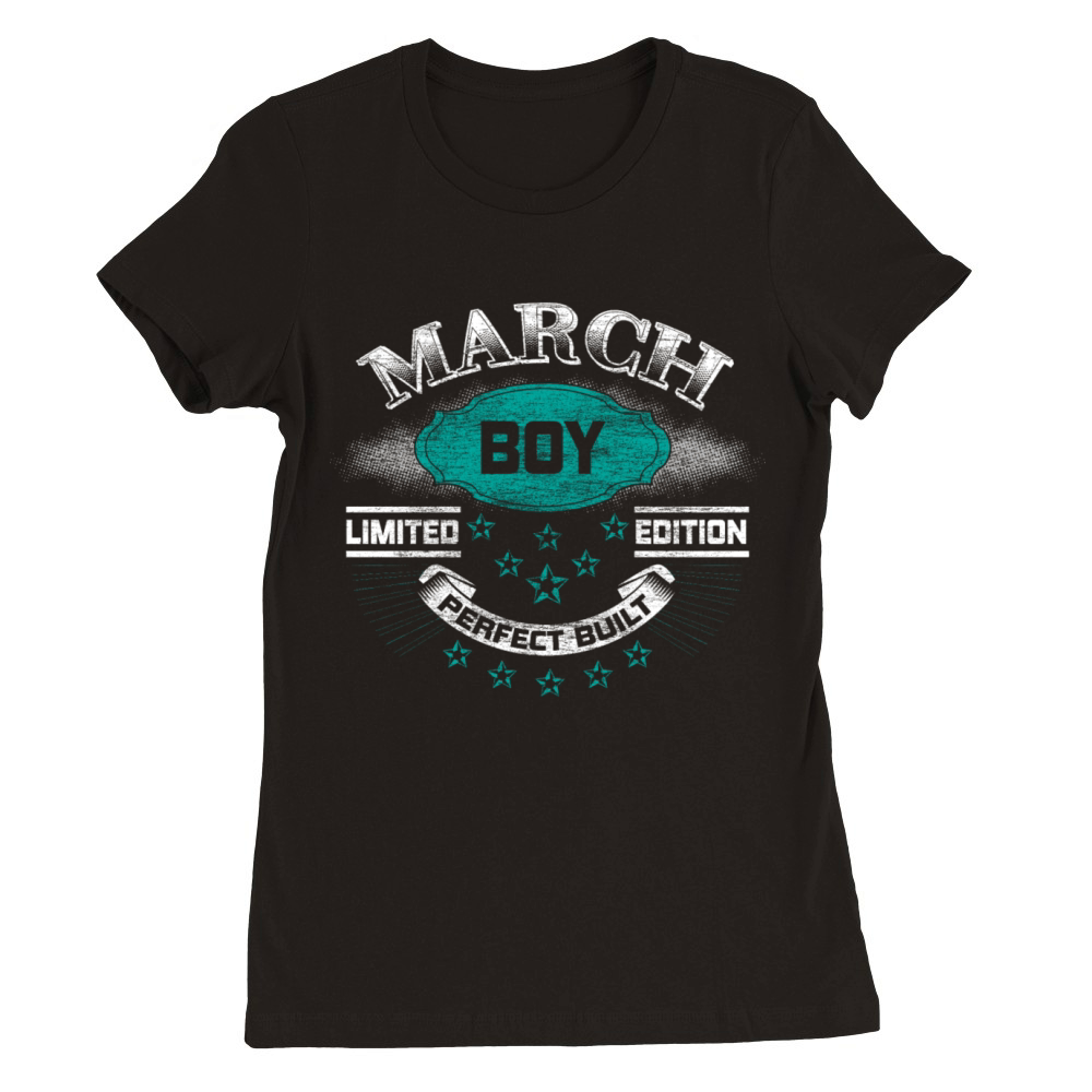 March Birthday Man Spring Gift Premium Womens Crewneck T-shirt