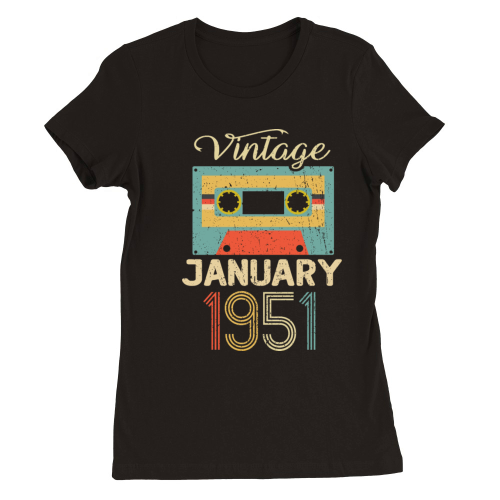 Vintage January 70 Year 1951 70th Birthday Gift Premium Womens Crewneck T-shirt