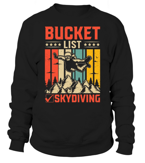 Bucket list skydiving 07 Sweatshirt Unisex