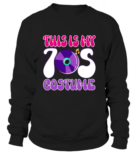 This is my 70s costyme Sweatshirt Unisex