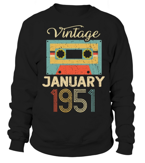 Vintage January 70 Year 1951 70th Birthday Gift Sweatshirt Unisex