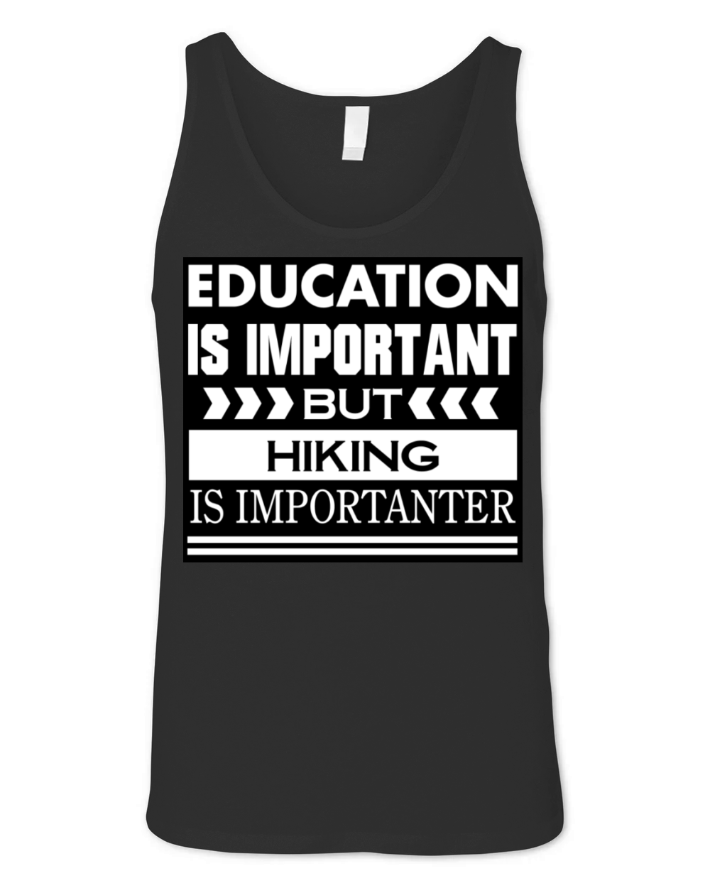 Education is important but HIKING is Importanter Unisex Jersey Tank