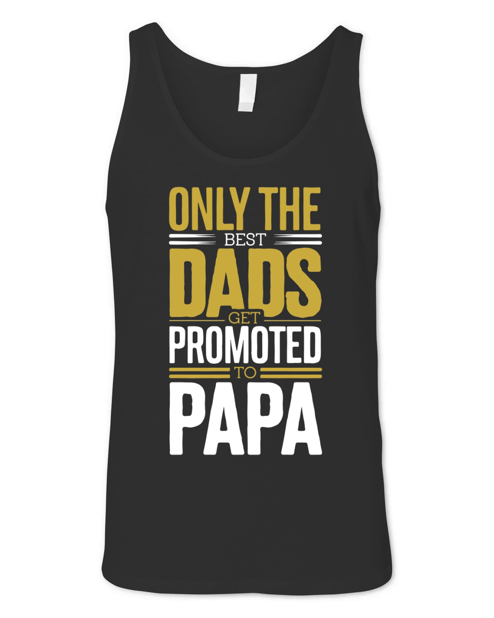 Only the best dads get promoted to papa Unisex Jersey Tank