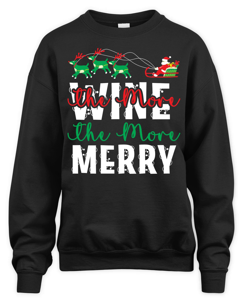 The More Wine the More Merry 15 Unisex Premium Crewneck Sweatshirt