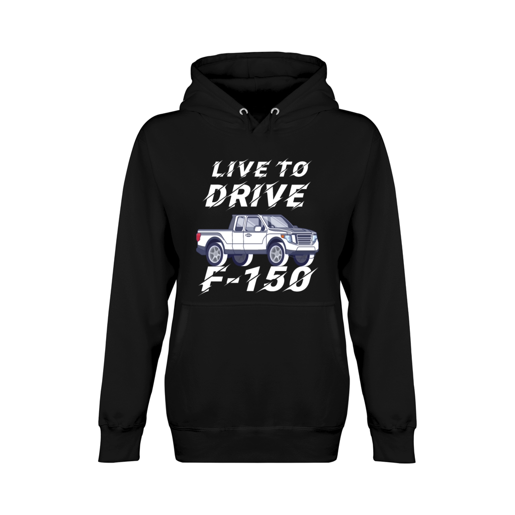 F150 Ford Truck T-Shirt Live To Drive Unisex Premium Pullover Hoodie