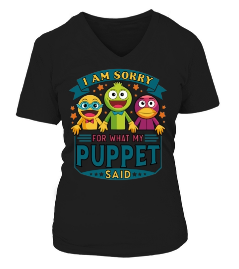 i am sorry for what my puppet said 03 V-neck T-Shirt Woman