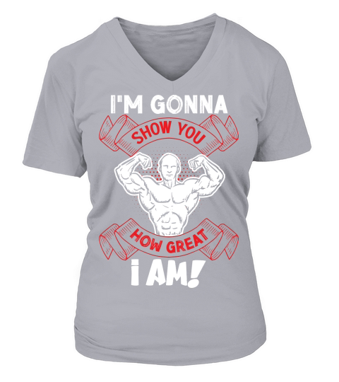 Im Gonna Show You How Great I Am Gym Fitness V-neck T-Shirt Woman
