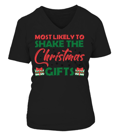 Most Likely to Shake The Christmas Gifts V-neck T-Shirt Woman