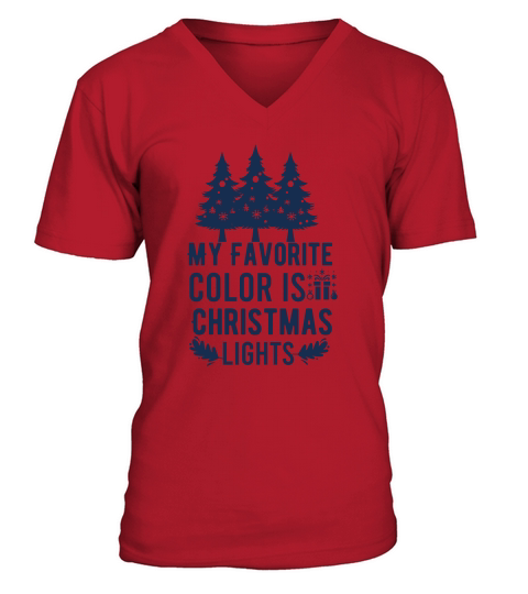 My Favorite Color is Christmas Lights V-Neck T-shirt