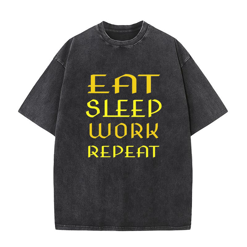 Eat sleep work repeat 3 Washed T-Shirt