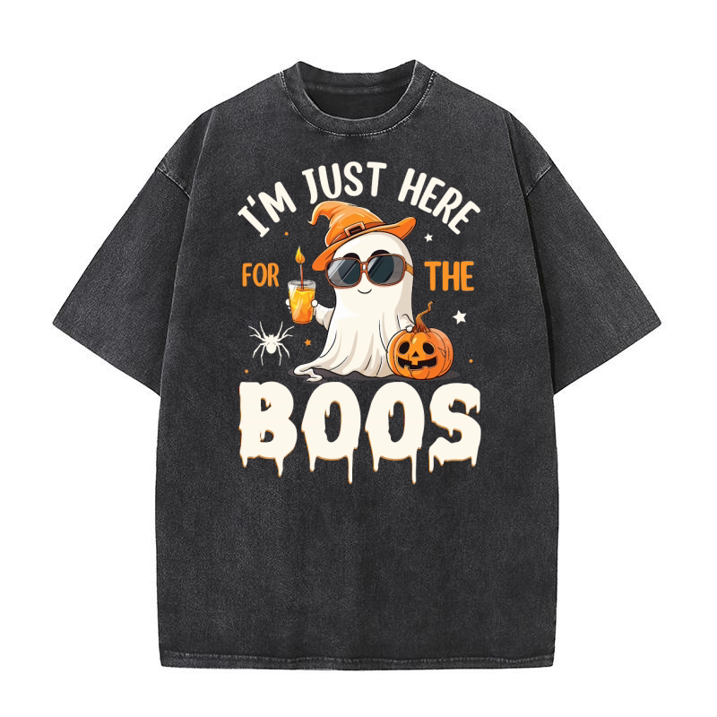 Im just here for the boos Washed T-Shirt