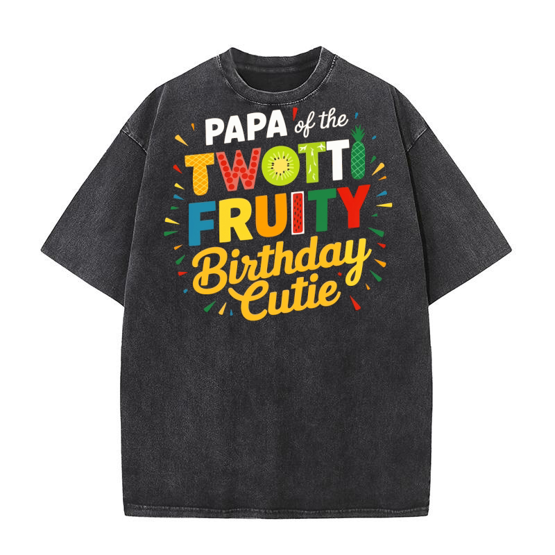 Papa of the twotti fruity birthday cutie Washed T-Shirt