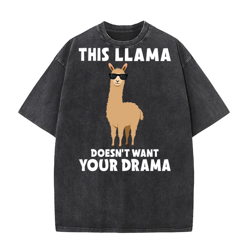 This llama doesnt want your drama Washed T-Shirt