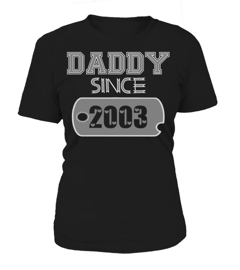 Daddy Since Tag 2003 Happy Fathers Day Women's T-Shirt