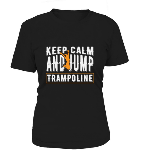 Keep Calim And Jump Trampoline Women's T-Shirt