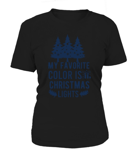 My Favorite Color is Christmas Lights Women's T-Shirt