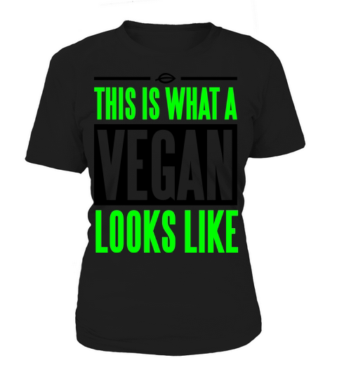 This is what a vegan looks like Women's T-Shirt