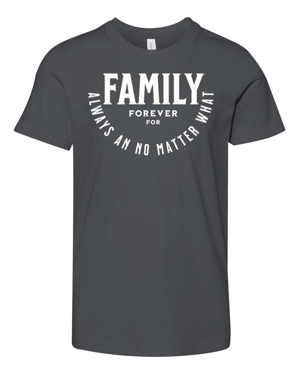 Family forever for always an no matter what Youth Unisex Jersey Tee
