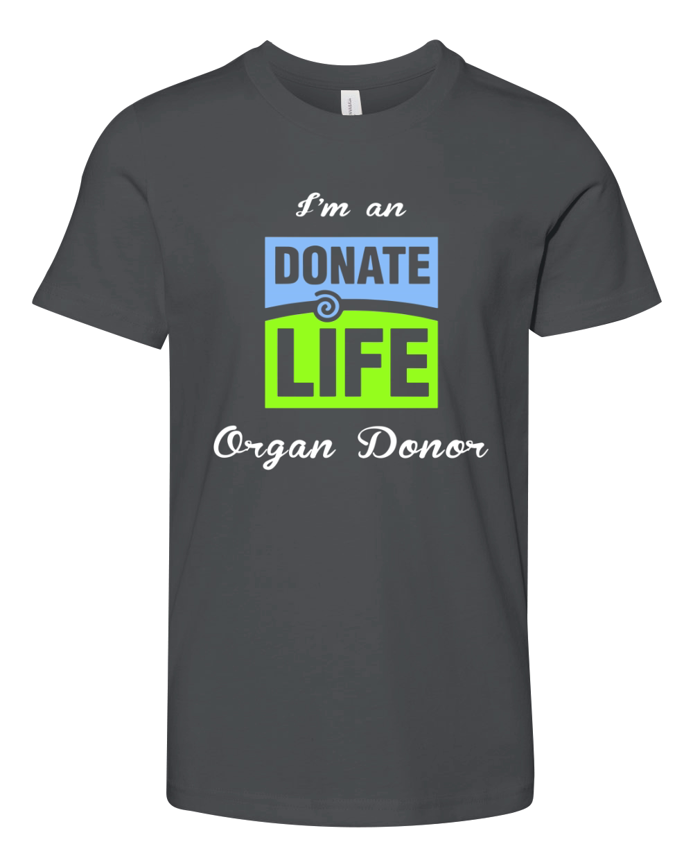 I am an donate life organ donor Youth Unisex Jersey Tee