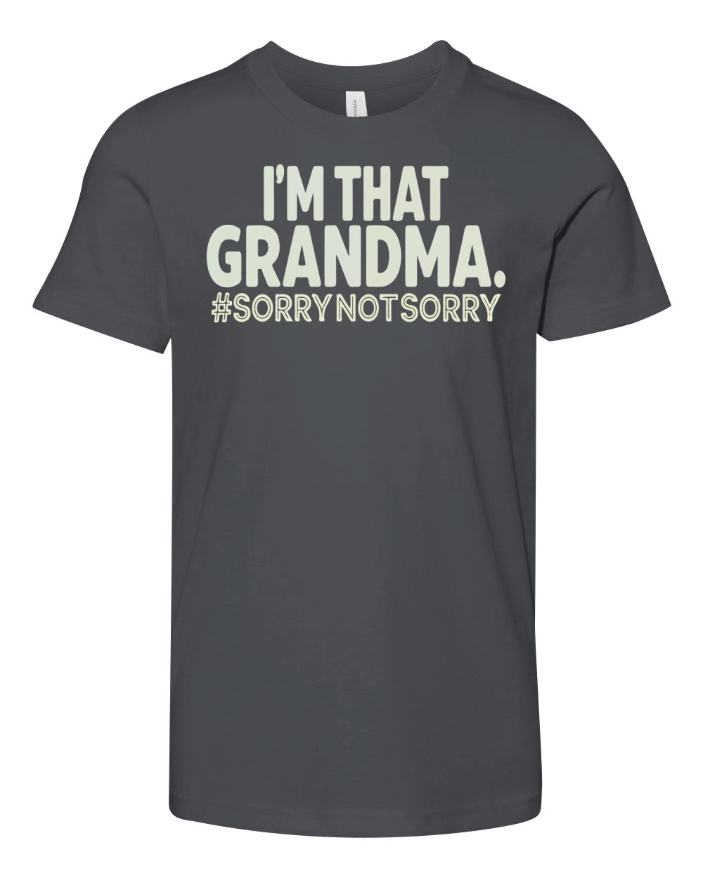 Im that grandma #sorrynotsorry Youth Unisex Jersey Tee