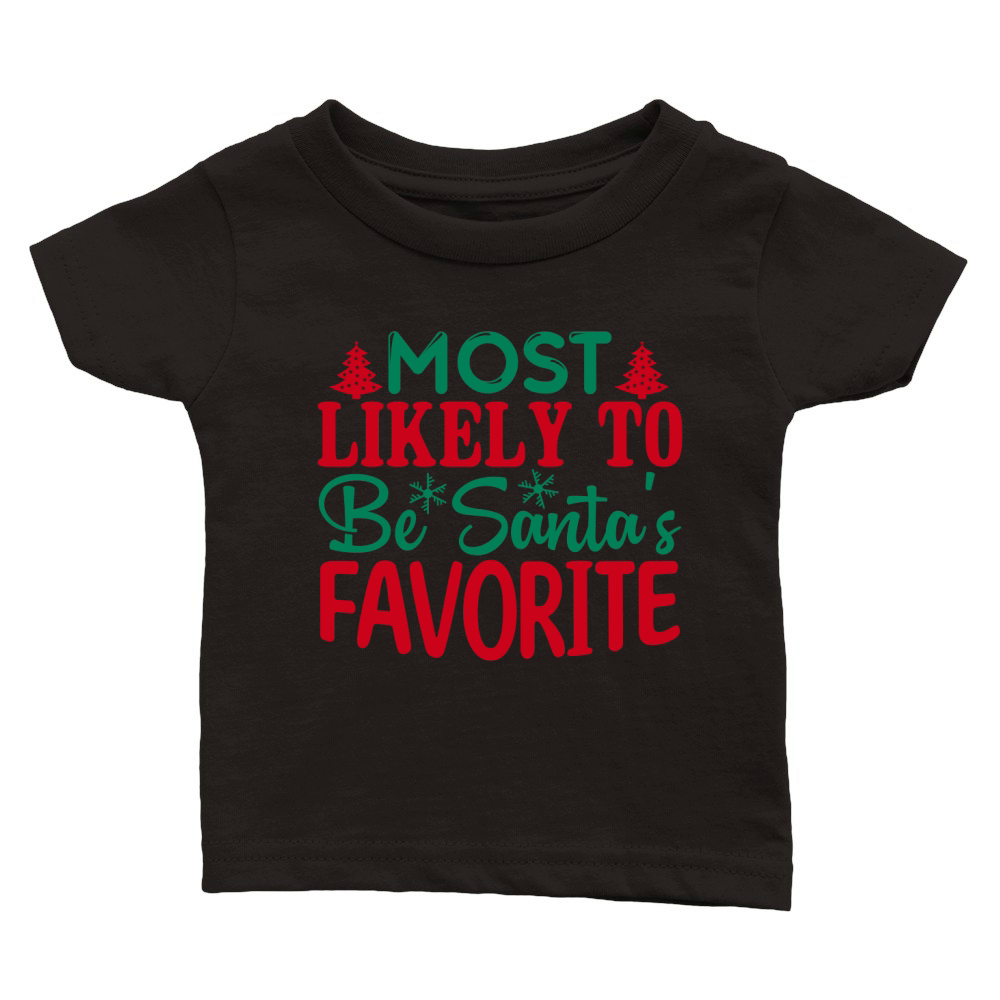 Most lokely to be santas favorite Classic Baby Crewneck T-shirt