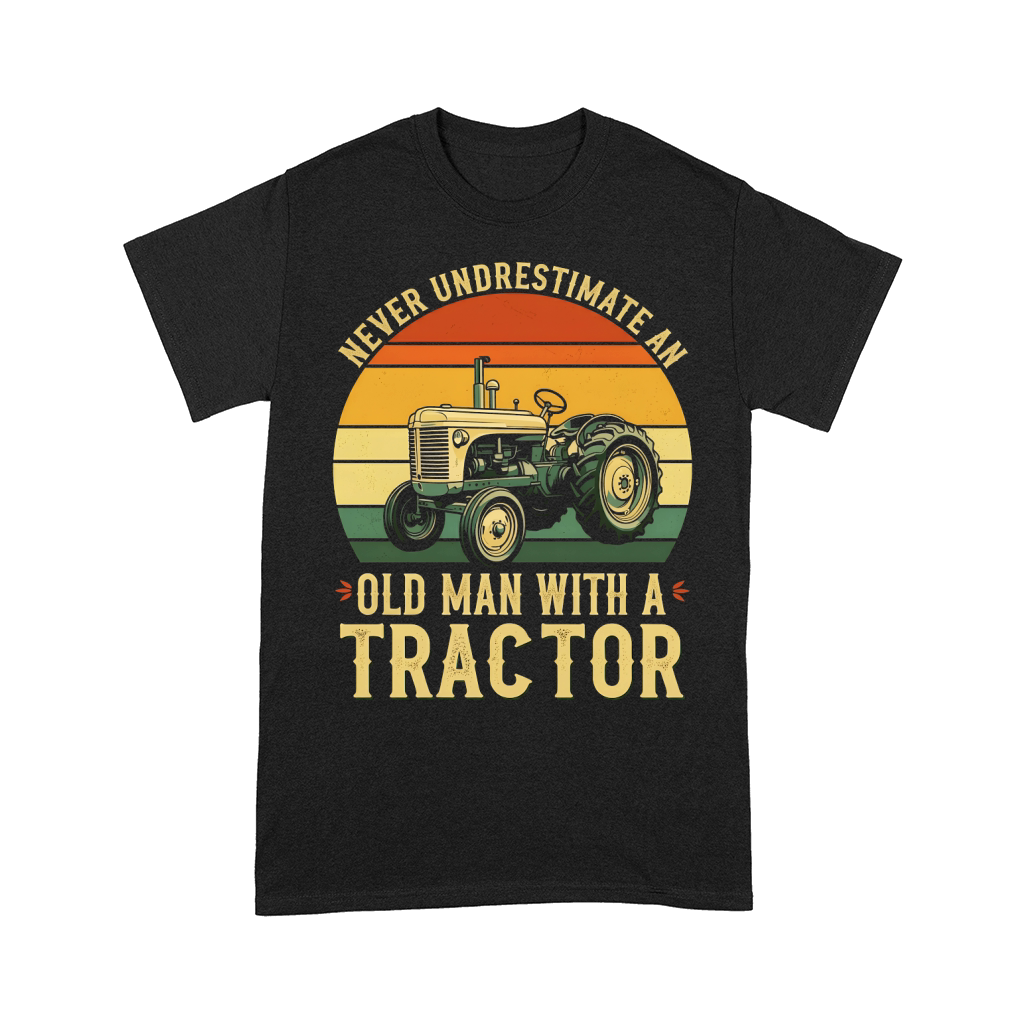 Never Undrestimate An Old man With A Tractor Comfort T-shirt