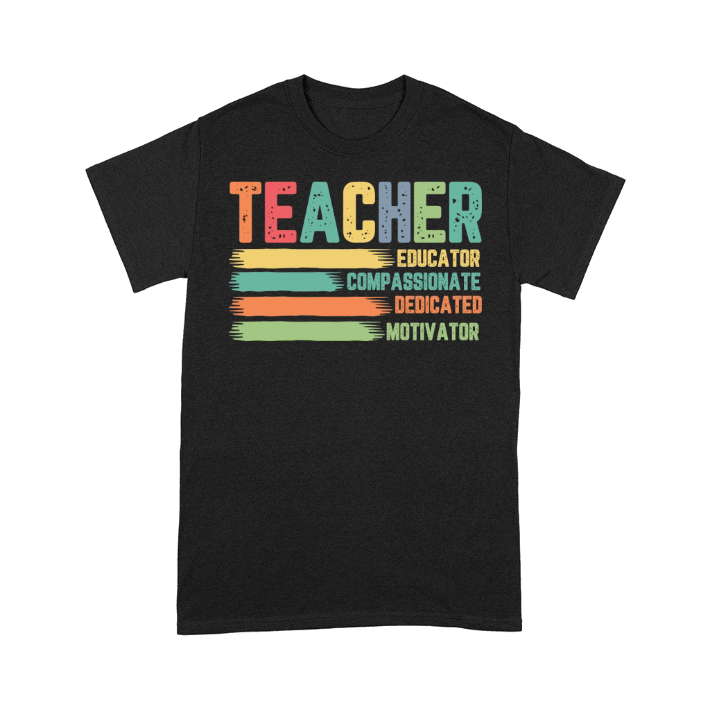 Teacher Educator Compassionate Deficated Motivator Comfort T-shirt