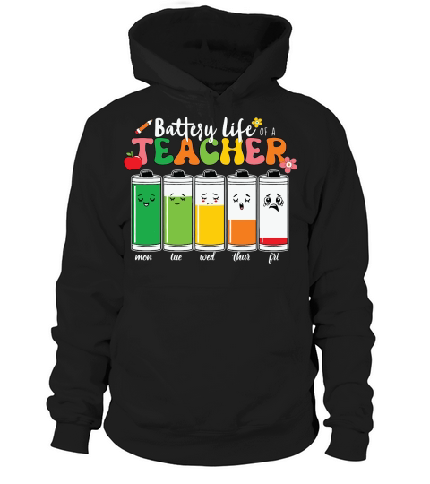 Battery Life Of A Teacher Hoodie Unisex