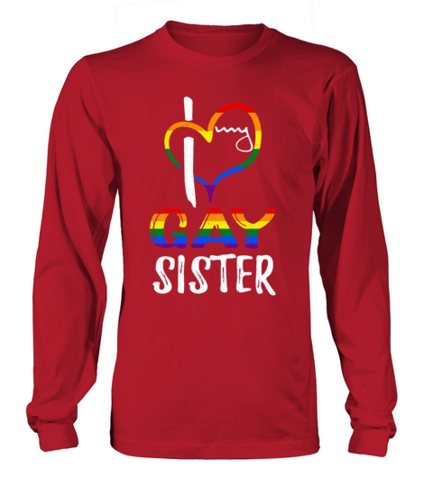 Love Gay Sister Pride LGBT Rainbow Pride Month Long sleeved Unisex