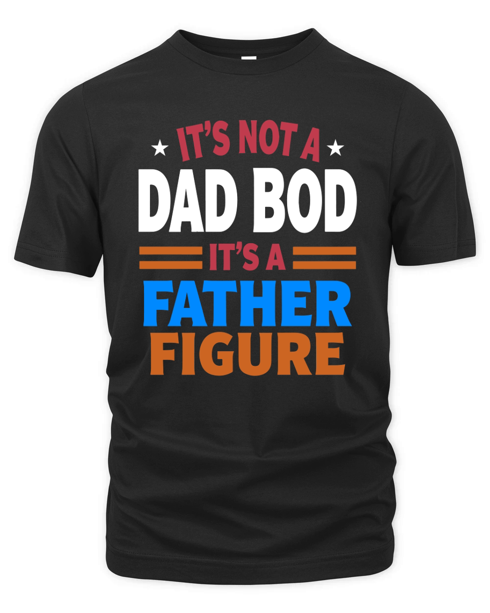 Its not a dad bod its a father figure Organic Unisex T-shirt
