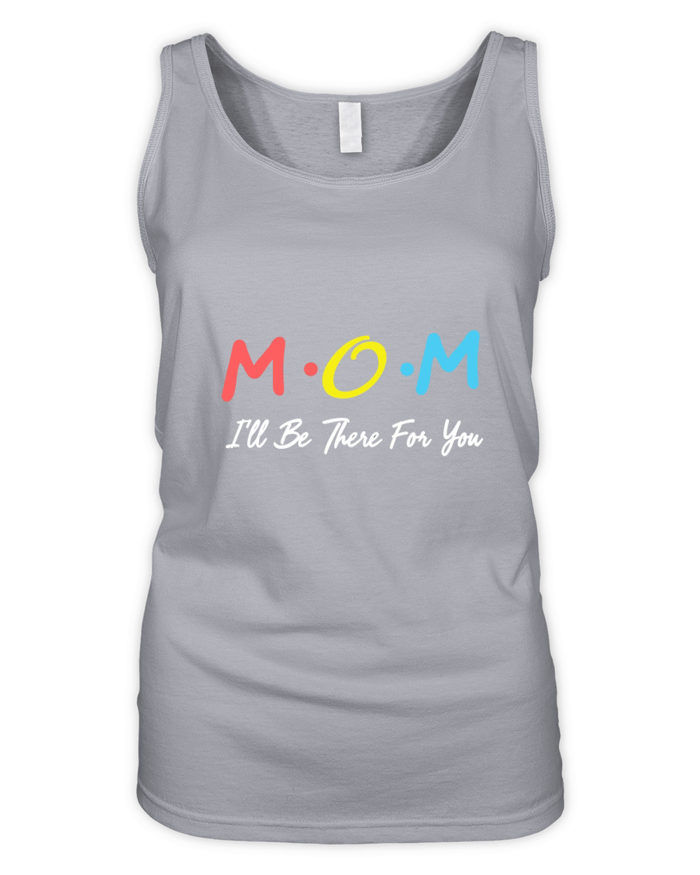Mom ill be there for you Organic Women's Tank Top