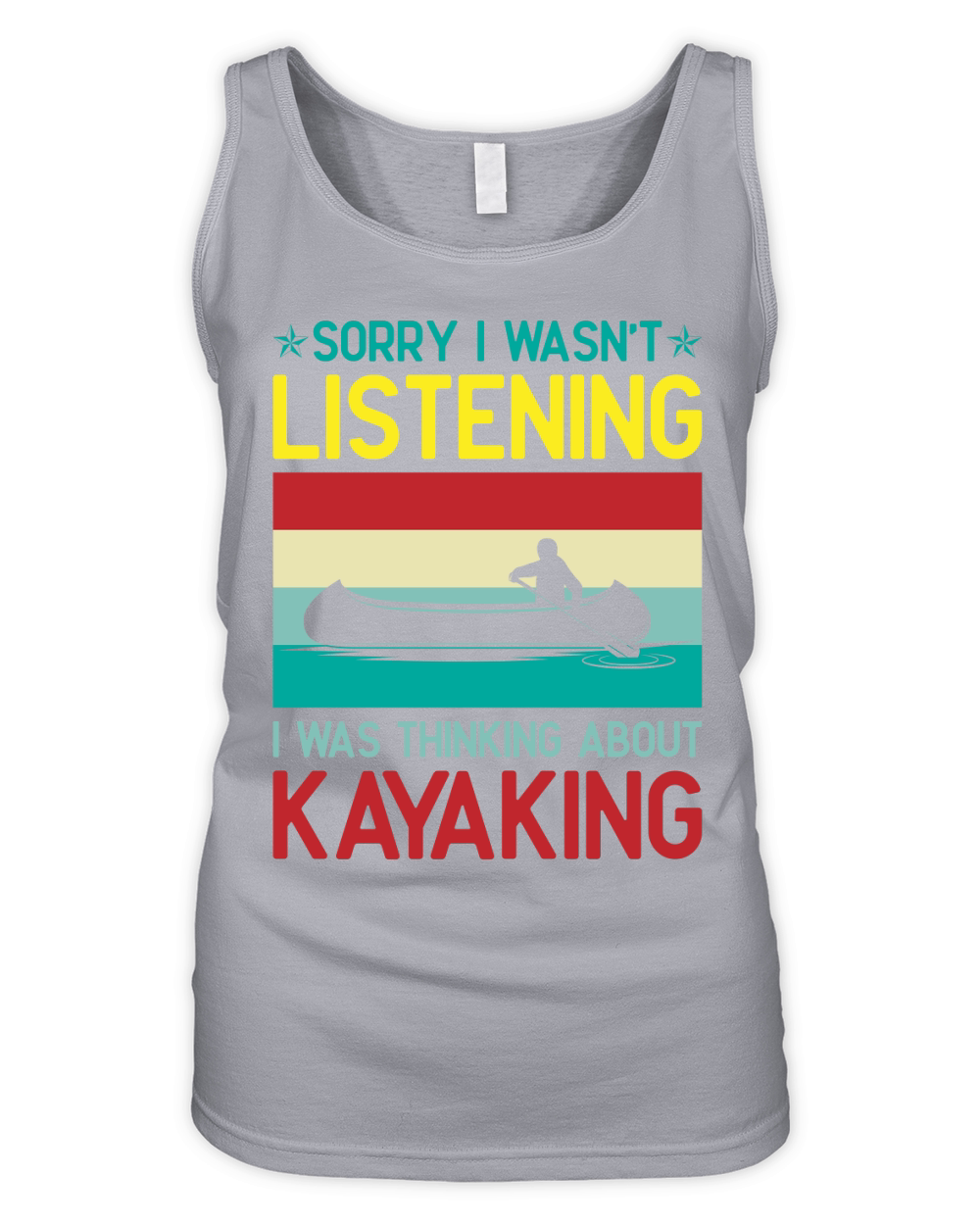 Sorry I Wasnt Listening I Was Thinking About Kayaking Retro Svg Dxf Cut Files Organic Women's Tank Top