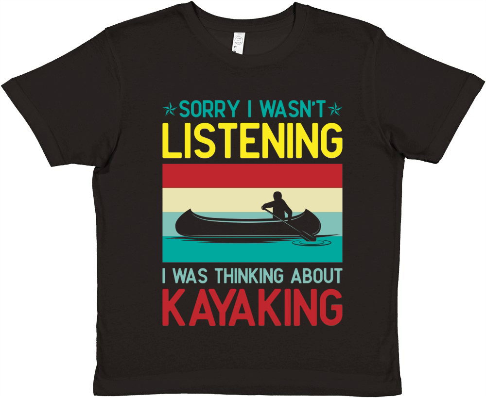 Sorry I Wasnt Listening I Was Thinking About Kayaking Retro Svg Dxf Cut Files Premium Kids Crewneck T-shirt