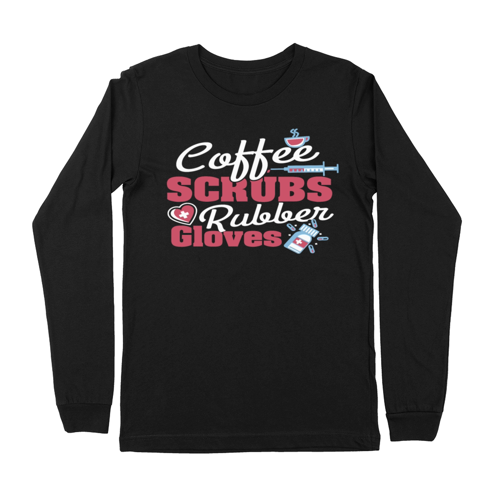 Coffee Scrubs and Rubber Gloves Nurse Premium Long Sleeve