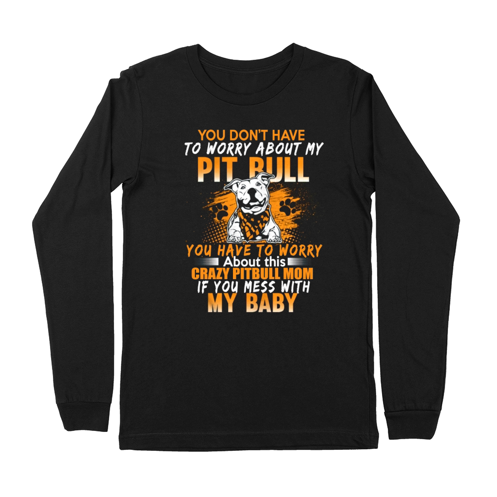 Crazy PitBull Pitbull Dog Mom Premium Long Sleeve
