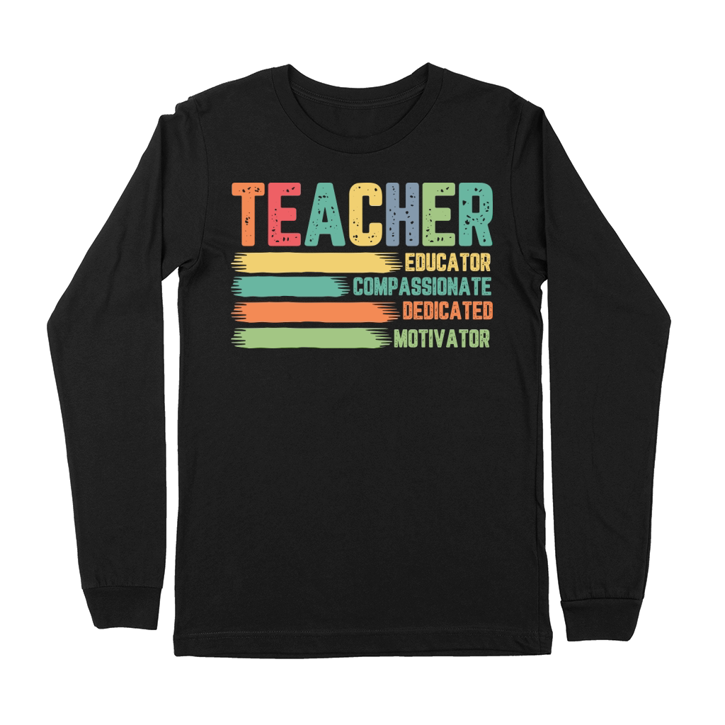 Teacher Educator Compassionate Deficated Motivator Premium Long Sleeve