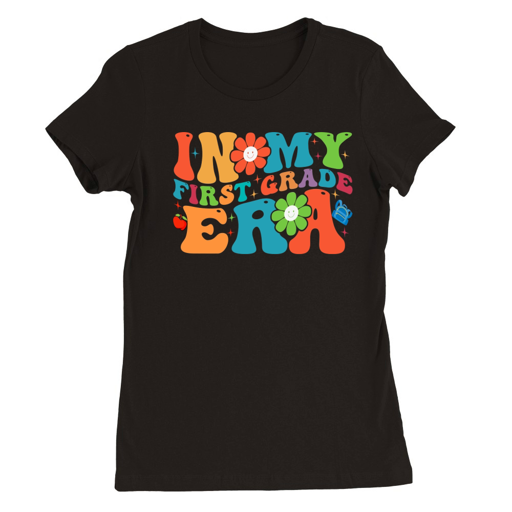 In My First Grade Era 1 Premium Womens Crewneck T-shirt