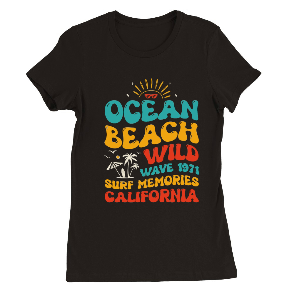 Ocean Beach Wild Wave 1971 Surf Memories California (1) Premium Womens Crewneck T-shirt