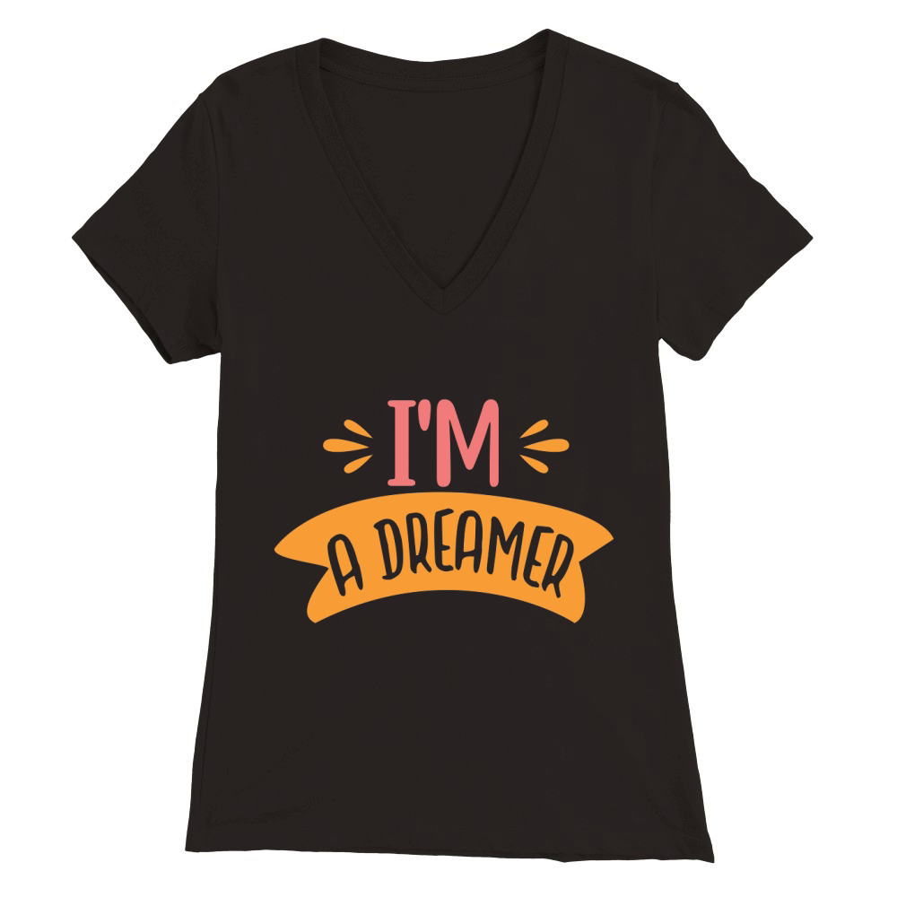 im a dreamer Premium Womens V-Neck T-shirt